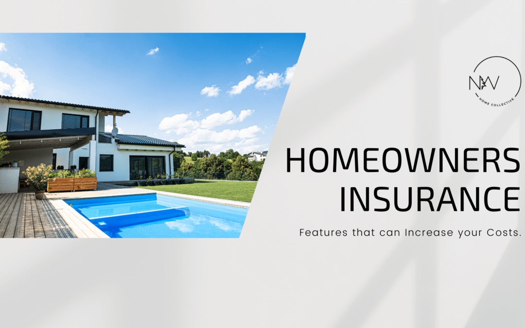 Homeowners Insurance: Features to Watch Out for That Can Increase Costs
